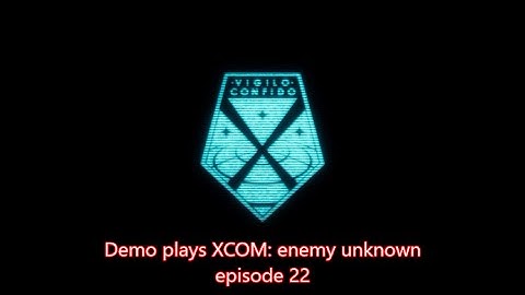 XCOM: enemy unknown. classic ironman lets play - episode 22