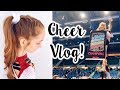 Cheerleading competition vlog