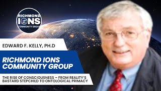 Richmond IONS with EDWARD F KELLY PhD