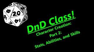 DND Class: Character Creation: Part 2: Stats, Abilities, and Skills