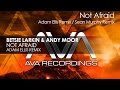 Betsie Larkin & Andy Moor - Not Afraid (Adam Ellis Remix)