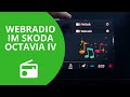 So aktivierst du das Webradio im Skoda Octavia IV 📻🎼