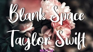 Taylor Swift - Blank Space (Lyrics)