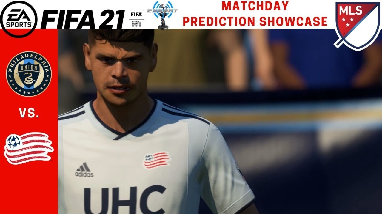 Fifa 21 Mls Matchday Prediction Showcase Philadelphia Union Vs New England Revolution Youtube