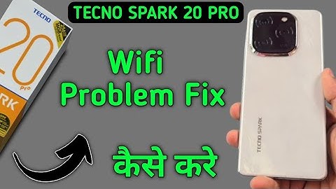 tecno Spark 20 Pro Wi Fi problem solve kaise karen, how to fix Wi Fi problem in tecno Spark 20 Pro