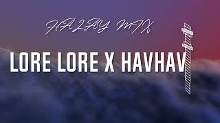 Havhav & Lore Lore - En İyi̇ Halay Mi̇x (2025)