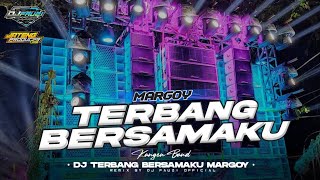 DJ TERBANG BERSAMAKU • JEDAG JEDUG MARGOY • REMIX TERBARU VIRAL TIK TOK