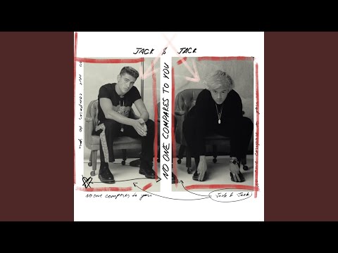 Jack & Jack - No One Compares To You Jack & Jack - No One Compares To You