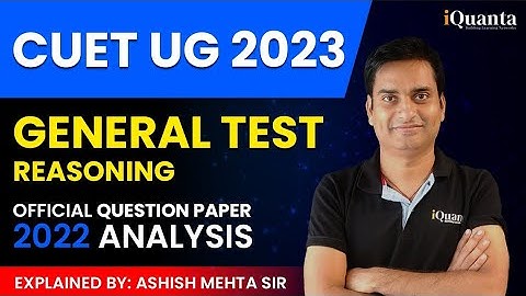 CUET UG 2022 General Test Logical Reasoning Paper Official - Video Solution