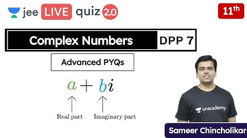 JEE: Complex Numbers DPP 7 | Class 11 | Unacademy JEE | JEE Maths | Sameer Chincholikar