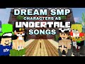 Dream SMP Characters as Undertale OST (part 1)