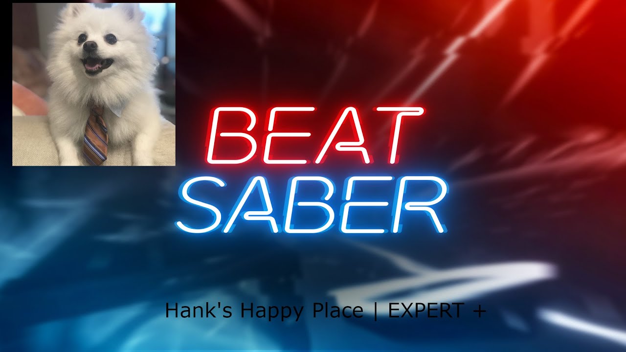 Beat Saber | Hank's Happy Place | Faster Song & EXPERT +
