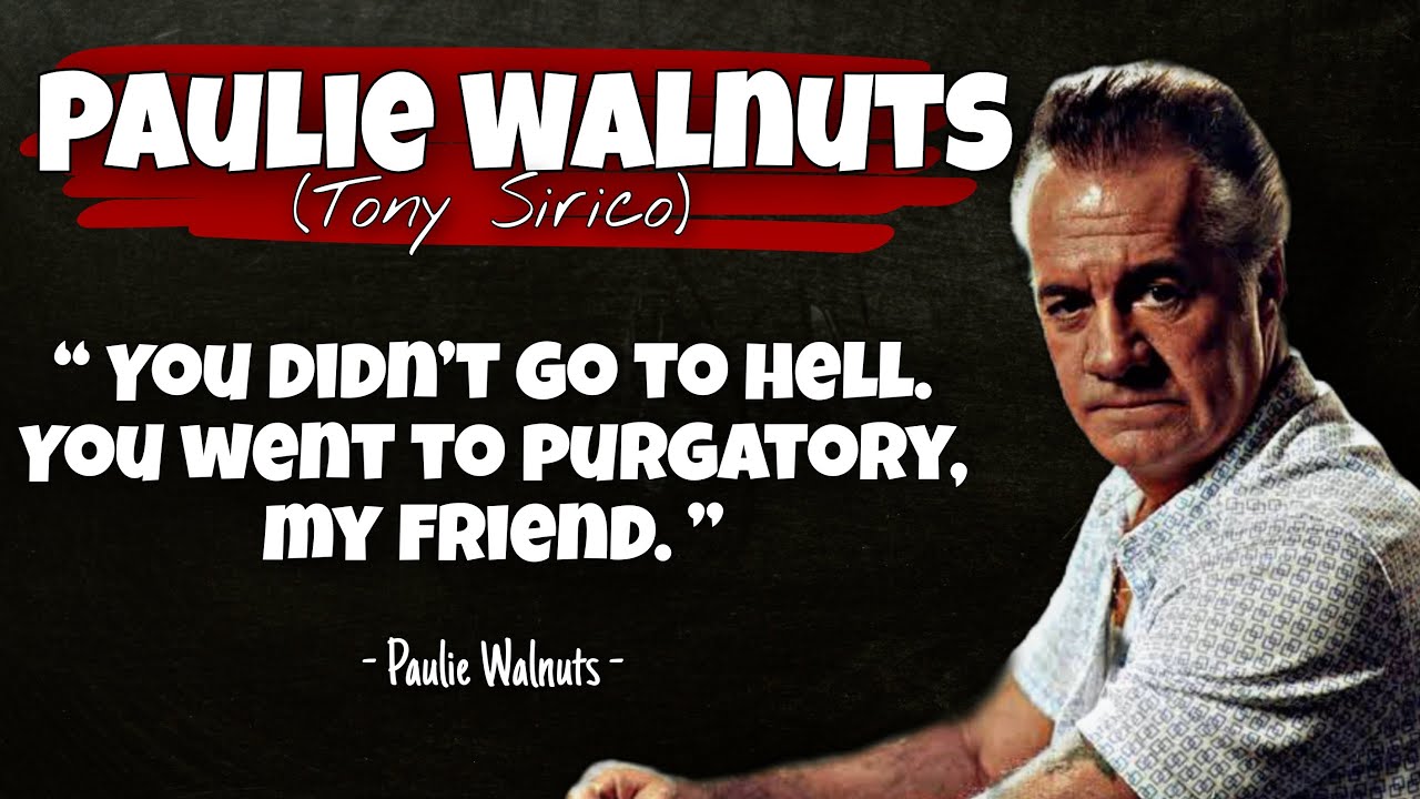 tony sirico The Sopranos paulie walnuts quotes best paulie walnuts quotes YouTube