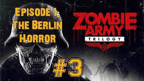 ZOMBIE ARMY TRILOGY! Walkthrough▐ Episode 1: The Berlin Horror - Cathedral of Resurrection (Part 1)