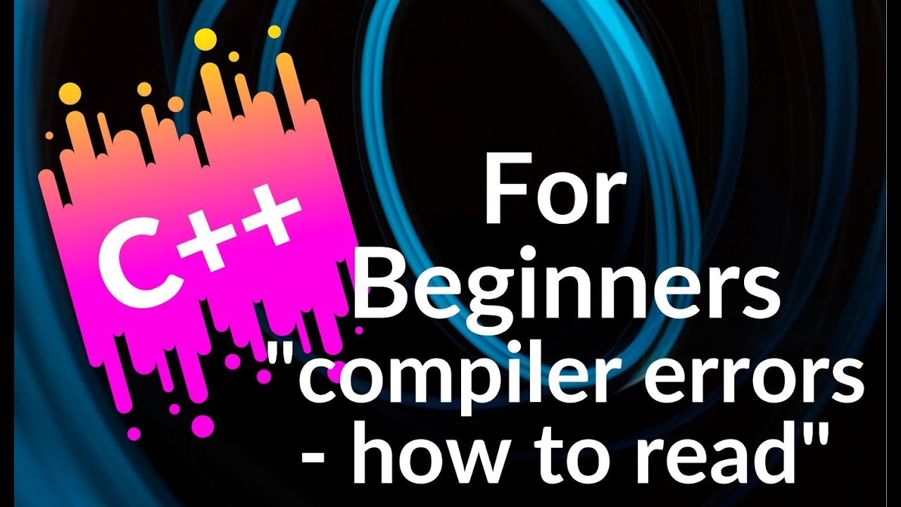 C++ for beginners chapter 3 - compiler errors - YouTube