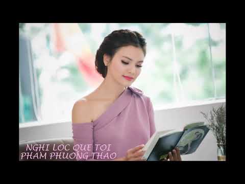 Video NGHI LỘC ƠI QUÊ TÔI - PHẠM PHƯƠNG THẢO - NHẠC TRỮ TÌNH... - youtube
