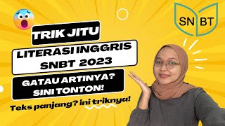 Trik Tercepat Literasi Bahasa Inggris UTBK SNBT 2023, Gatau artinya Gini caranya! || PART 3