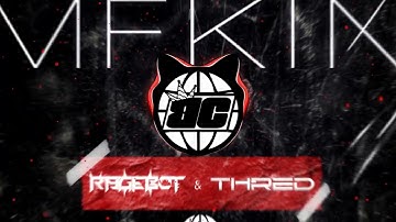 Rage-Bot & Thred - MFKIN (FREE DOWNLOAD)