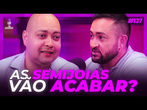 As Semijoias Vão Acabar? O Que Está Por Trás dos Banhos Fracos com Verniz Forte JoiasCast #137