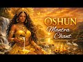 OSHUN INVOCATION MANTRA CHANT 🌊💛 Sacred River Goddess for Love, Beauty &amp; Divine Abundance 