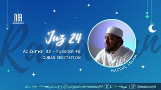 Juz 24 | Quran Recitation Ramadan 2021 | Recitation with Nazrul Islam