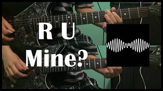 R U Mine? - Arctic Monkeys (Guitar Cover) [ #80 ]
