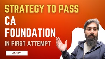 Strategy to Pass CA Foundation in First Attempt | CA Tushar Kalra