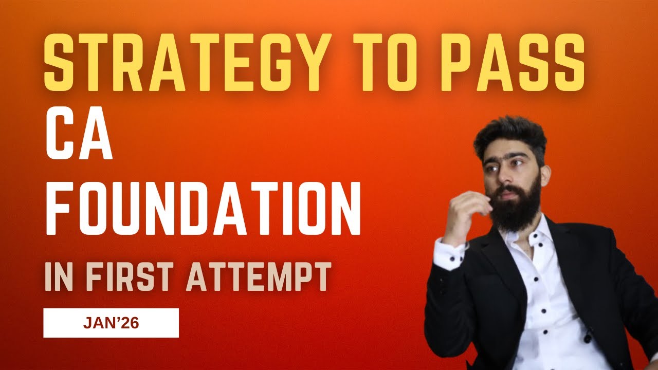 Strategy to Pass CA Foundation in First Attempt | CA Tushar Kalra - YouTube