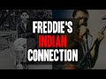 Freddie Mercury&#39;s Indian Connection - Exploring Freddie&#39;s Roots