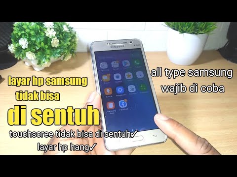 CARA MENGATASI LAYAR HP SAMSUNG TIDAK BISA DI SENTUH,ALL TYPE SAMSUNG