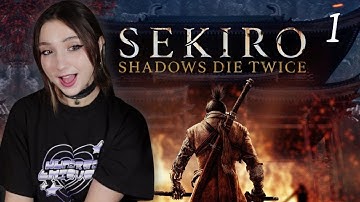 This game is AMAZING! Sekiro: Shadows Die Twice First Playthrough Part 1