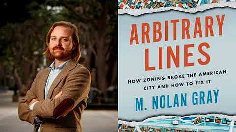 How Zoning Broke the American City with M. Nolan Gray