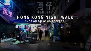 Osmo Pocket 3 Low Light Video Test | Hong Kong Night Walk at Wanchai | 4K 10-Bit  D-Log