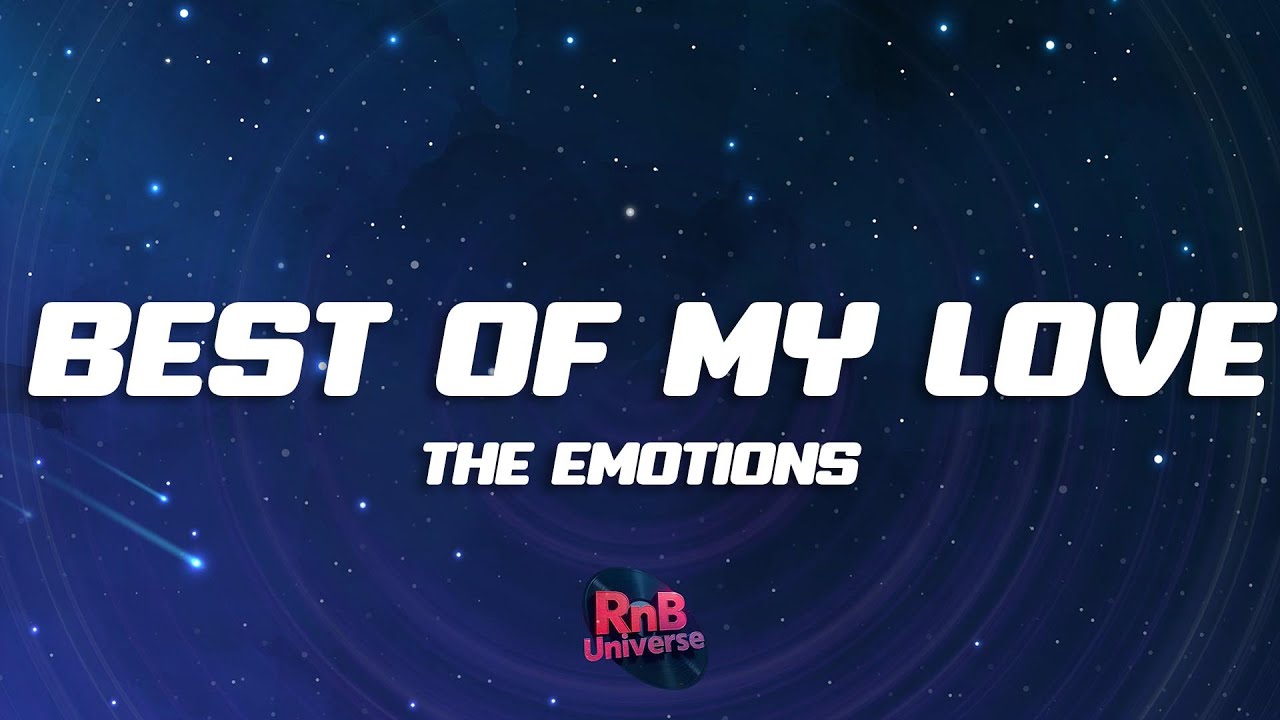 The Emotions - Best of My Love (Lyrics) - YouTube