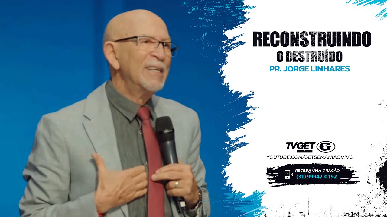 Reconstruindo o destruído | Pr Jorge Linhares | Culto Pastoral | 30/04/2023