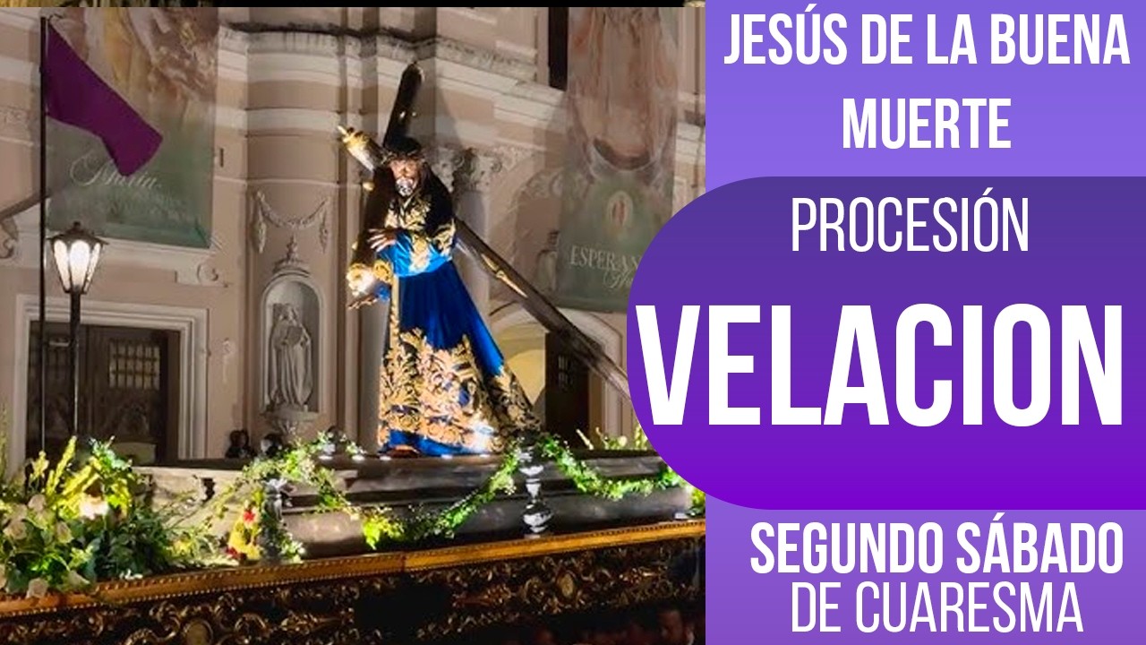 Procesión de Velación de Jesus de la Buena muerte | Segundo Sábado de Cuaresma 2026