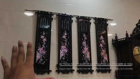 GIÁ Tranh Tứ Quý Khảm Ốc Tứ Quý Tùng Trúc Cúc Mai Ốc Đỏ Singapore | Khảm Ốc Đẹp Triệu Khảm Trai