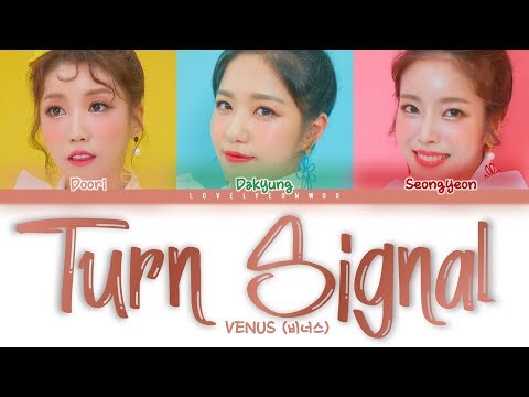 VENUS (비너스) – Turn Signal (깜빡이) Lyrics (Color Coded Han/Rom/Eng)