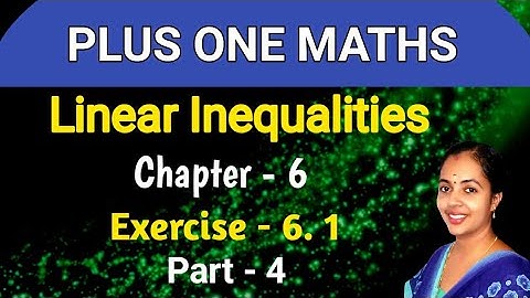 Exercise 6.1 Linear inequalities Part 4 Plus One Maths Chapter 6 Malayalam/English