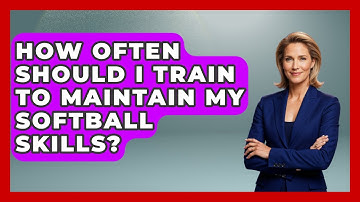 How Often Should I Train to Maintain My Softball Skills? | Softball Basics and Beyond News