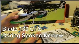 Blade 180 CFX Boring spoken review - RC Heli