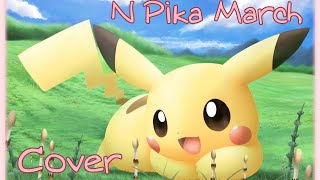 N Pika March Song Cover