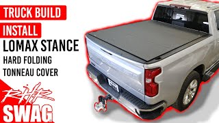 Lomax Stance Hard Folding Tonneau Cover Install  2021 Chevy Silverado Truck Build  RHRSwag