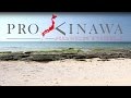 Okinawa Adventure - PROKINAWA EP1