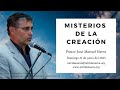 Misterios de la creación - Pastor José Manuel Sierra