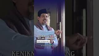 Kenikmatan Yang Allah Ajarkan - Ustadz Zein Muchsin