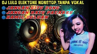 DJ LULO ELECTONE NONSTOP TANPA VOKAL TERBARU 2023(ANDROID ORG2023)