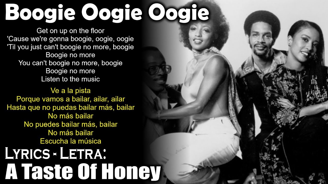 Boogie Oogie Oogie - A Taste Of Honey (Lyrics Spanish-English