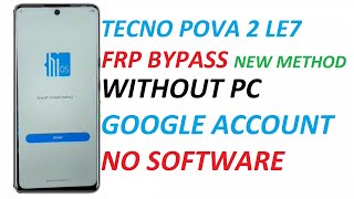 Tecno Pova 2 LE7 Google Account Bypass Android 11 Without Pc android10frpbypass android11frpbypass