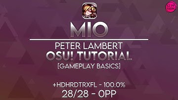 osu!rx | Mio | Peter Lambert - osu! tutorial [Gameplay basics] | 28/28 | 100.00% | 0pp
